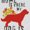 Home Dog Quote Diamond Paintings