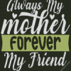 Always My Mother Forever My Friend diamond painting