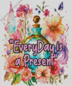 everyday is a present quote art Diamond Paintings